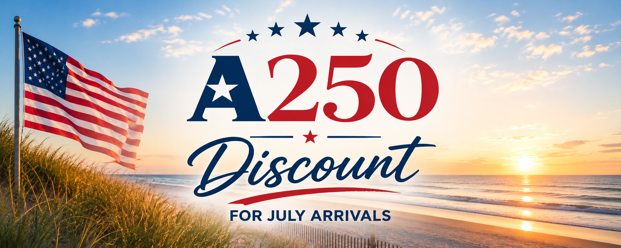 July Arrival Discount callout